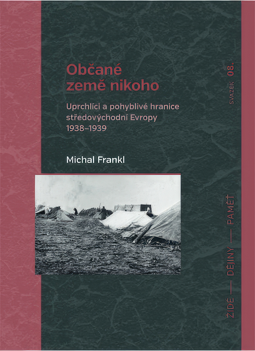 The book cover of Michal Frank's book, Citizens of No Man’s Land: Refugees and Shifting Borders in Central-Eastern Europe, 1938–1939.